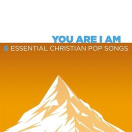 Album cover of You Are I Am - 6 Essential Christian Pop Songs