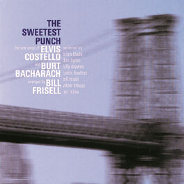 Album cover of The Sweetest Punch - The New Songs of Elvis Costello & Burt Bacharach