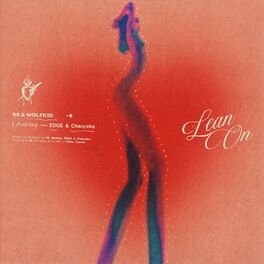 Album cover of Lean On (feat. EDGE & Chanceko)