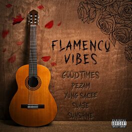 Album cover of Flamenco Vibes (feat. Pezam, Yung Sacee, Suaje & SunShine)