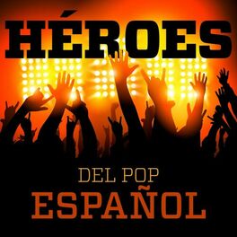 Album cover of Héroes del Pop Español