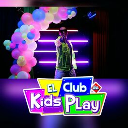 El Club de Kids Play: música, canciones, letras | Escúchalas en Deezer