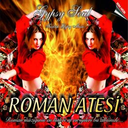Album cover of Roman Ateşi (Gypsy Soul)