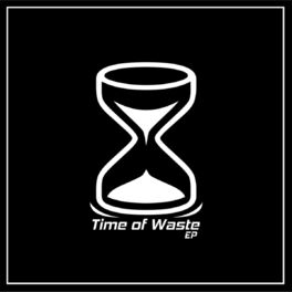 Album cover of Time of Waste