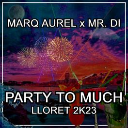 Album cover of Party To Much (Lloret 2k23)