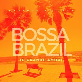 Album cover of Bossa Brazil (O Grande Amor)