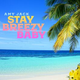 Album cover of Stay Breezy Baby