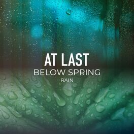 Album cover of At Last Below Spring Rain