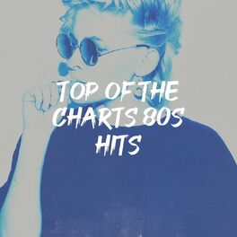 Album cover of Top of the Charts 80S Hits