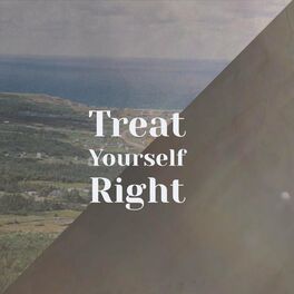 Album cover of Treat Yourself Right