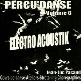 Album cover of Percu'danse electro acoustik, Vol. 6