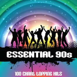 Album cover of Essential 90s (100 Chart Topping Hits)