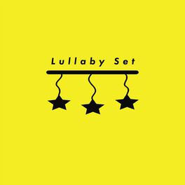 Album cover of Lullaby Set - Music to Make Baby's Bedtime Easier