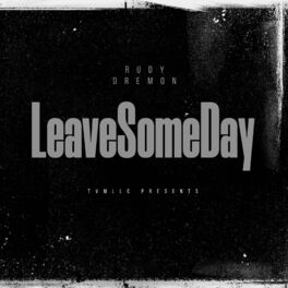Album cover of Leave Some Day (feat. Rudy) [REMIX]