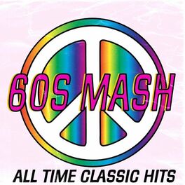 Album cover of 60S Mash (All Time Classic Hits)