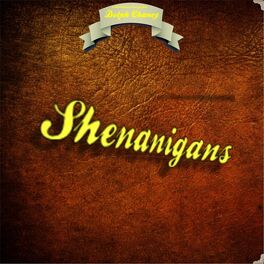 Album cover of Shenanigans