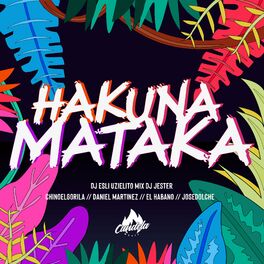 Album cover of Hakuna Mataka (feat. Daniel Martinez, DJ Esli, DJ Jester, El Habano & Jose Dolche)