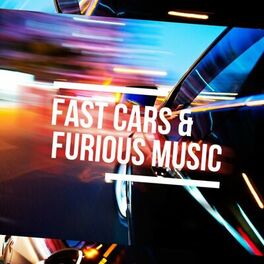 Album cover of Fast Cars & Furious Music