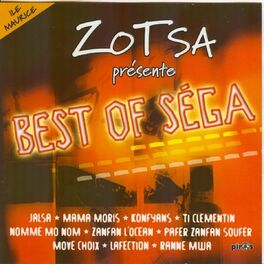 Album cover of Zotsa présente : Best of séga (Ile Maurice)