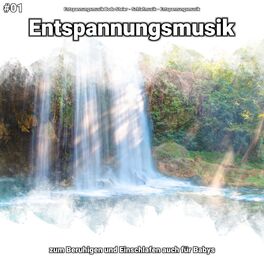 Album cover of #01 Entspannungsmusik zum Beruhigen und Einschlafen auch für Babys