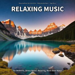 Album cover of Relaxing Music for Bedtime, Stress Relief, Relaxing, Next-Door Noise