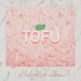 Album cover of TOFU (A Collborative Album)