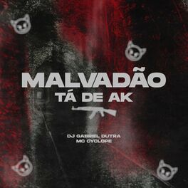 Album cover of MALVADÃO TÁ DE AK (feat. Mc Cyclope)