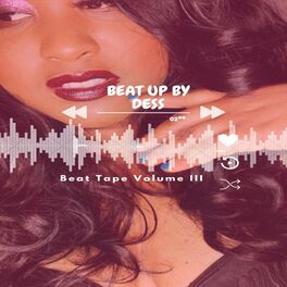 Album cover of Beat Up By Dess: Beat Tape Volume III