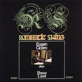 Album cover of Romantic Swing (Eugen Cicero Plays Franz Liszt)