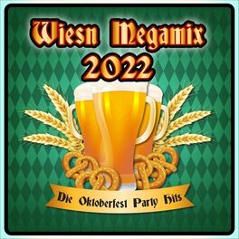 Album cover of Wiesn Megamix 2022 - Die Oktoberfest Party Hits