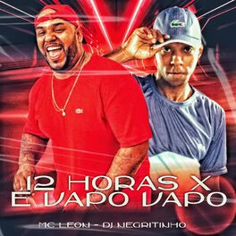 Album cover of 12 Horas X É Vapo Vapo