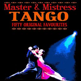 Album cover of Tango, Master & Mistress - 50 Original Favourites