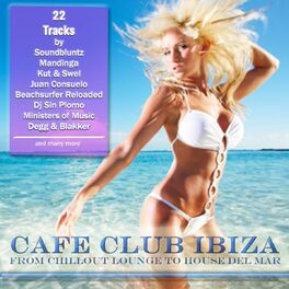 Album cover of Cafe Club Ibiza (From Chillout Lounge to House del Mar)
