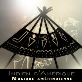 Album picture of Indien d'Amérique: Musique amérindienne - Chants spirituels, Flûte indienne, Relaxante musique pour méditation et reflechir