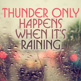 Album cover of Thunder Only Happens When It's Raining