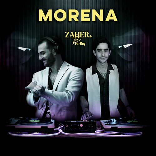 Zaher - Morena: letras y canciones | Escúchalas en Deezer