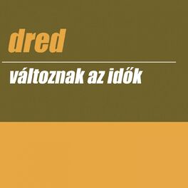 Album cover of Változnak Az Idők