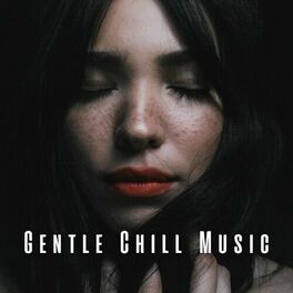 Album cover of Gentle Chill Music