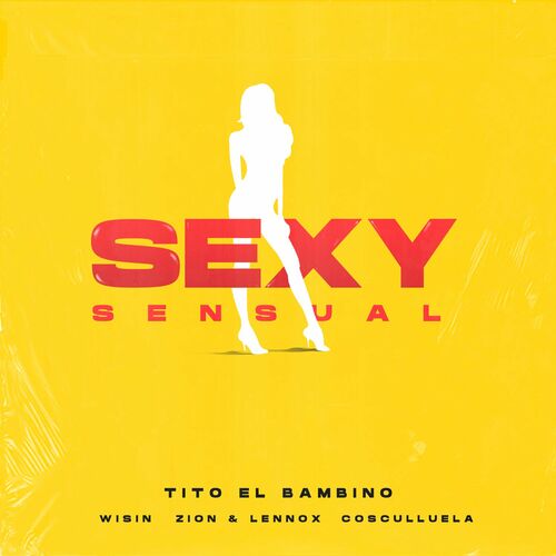 Tito El Bambino - Sexy Sensual: listen with lyrics Deezer