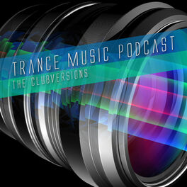 Album cover of Trance Music Podcast - The Clubversions
