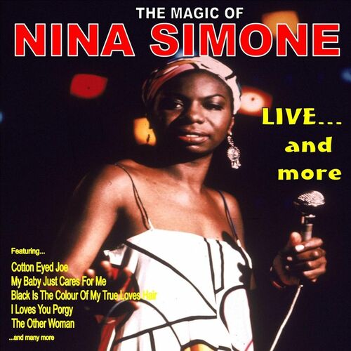 Nina Simone - Live...and More: The Magic of Nina Simone: lyrics and ...