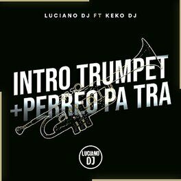 Album cover of Intro Trumpet + Perreo Pa Tra RKT