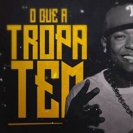 Album cover of O Que a Tropa Tem