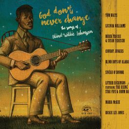 Album cover of God Don't Never Change: The Songs Of Blind Willie Johnson