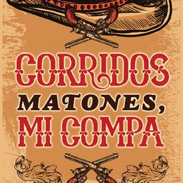 Album cover of Corridos Matones, Mi Compa