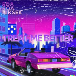 Album cover of Treat Me Better (feat. roa)