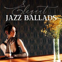 Album cover of Elegant Jazz Ballads: Background Music for Anytime