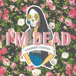 Album cover of I'm Dead (feat. Sabrina Claudio & Sad Money) [Pretty Edit]