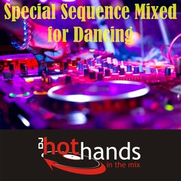Album cover of Special Sequence Mixed for Dancing
