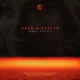 Album cover of Adam and Evelyn: Mars Bound (Original Motion Picture Soundtrack)